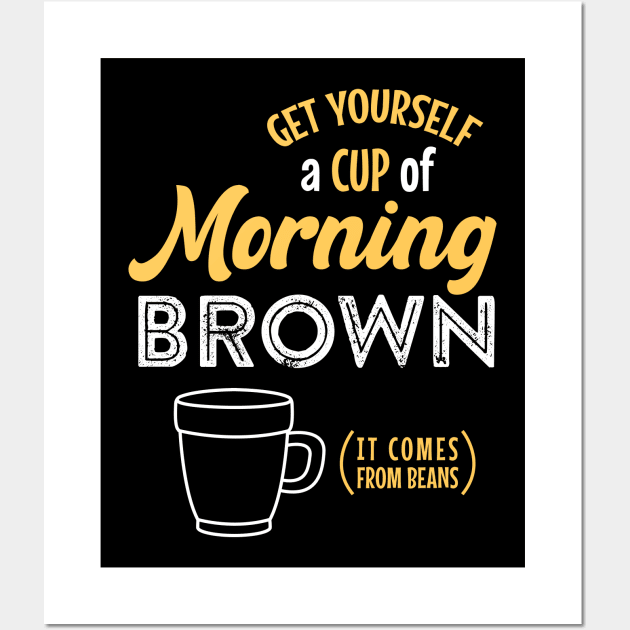 Morning Brown Wall Art by forsureee